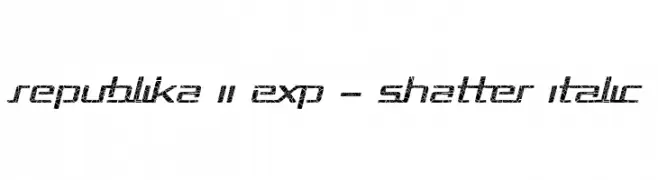 Republika II Exp - Shatter Italic  les polices de caractères gratuit tlcharger