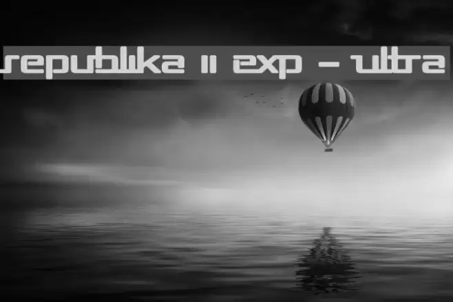 Republika II Exp - Ultra Font examples