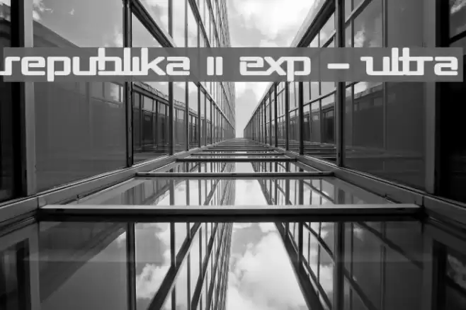 Republika II Exp - Ultra Font examples