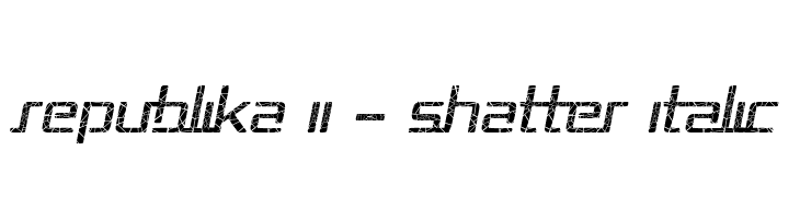 Republika II - Shatter Italic  免费字体下载