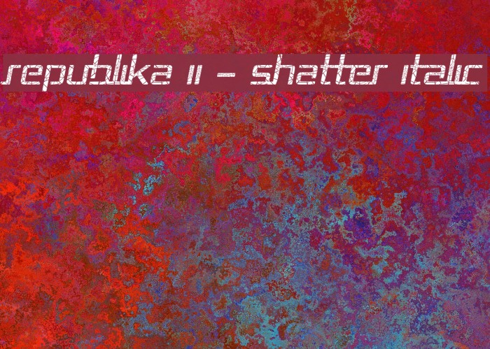 Republika II - Shatter Italic Шрифта examples