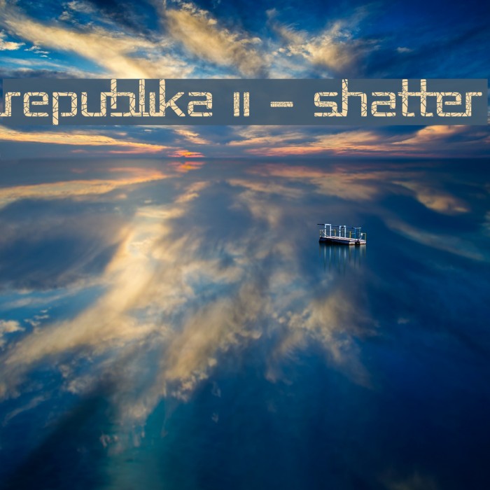 Republika II - Shatter Fuentes examples