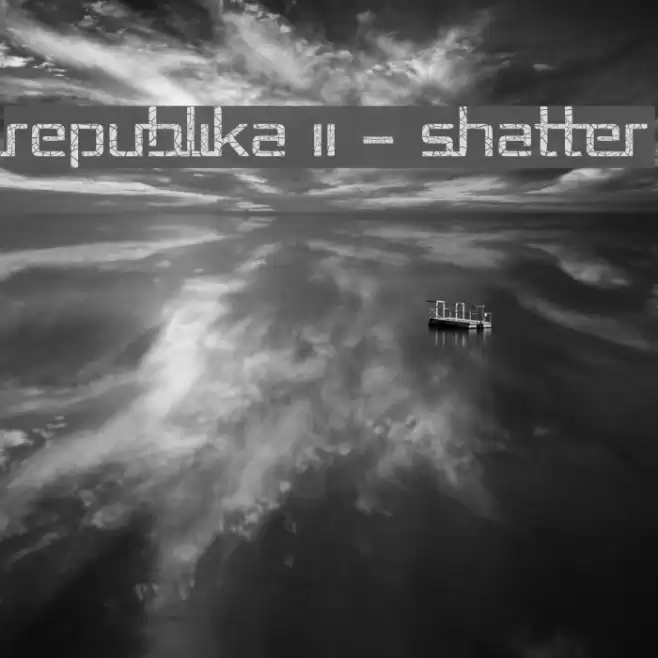 Republika II - Shatter Fuentes examples