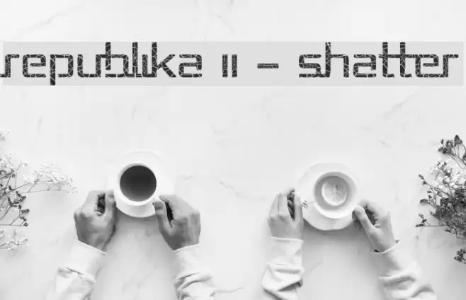 Republika II - Shatter Fuentes examples