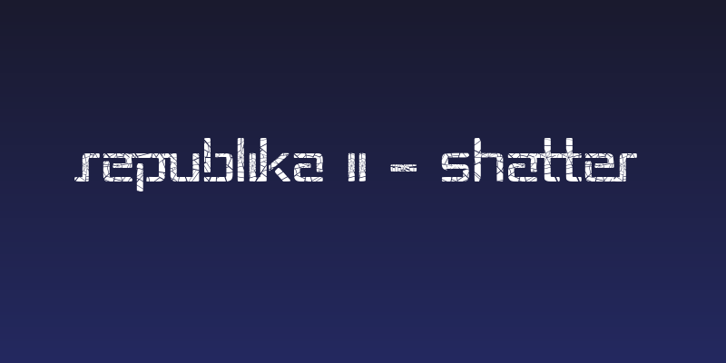 Republika II - Shatter Social Header
