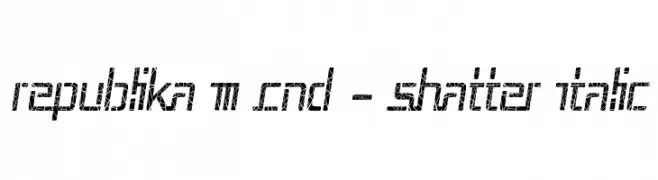 Republika III Cnd - Shatter Italic  免费字体下载