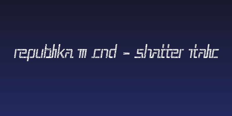 Republika III Cnd - Shatter Italic Social Header