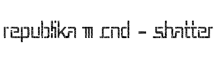 Republika III Cnd - Shatter  font caratteri gratis