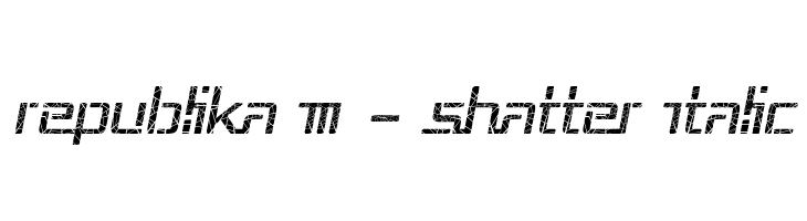 Republika III - Shatter Italic  les polices de caractères gratuit tlcharger