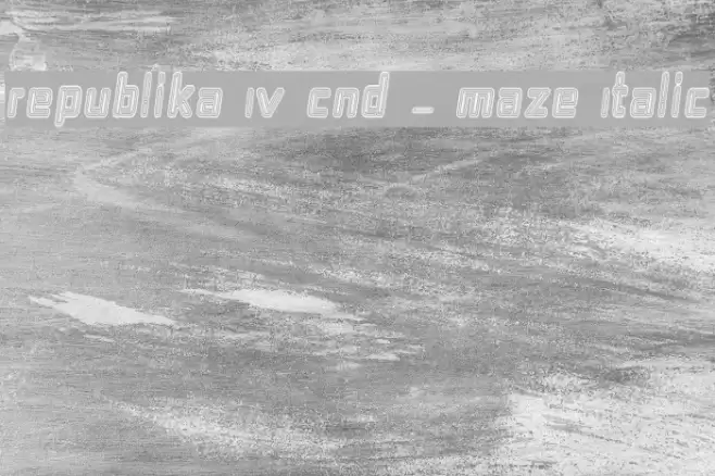 Republika IV Cnd - Maze Italic Font examples