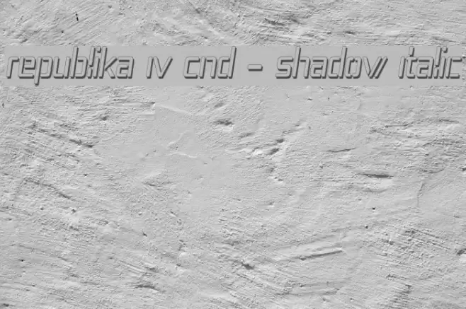 Republika IV Cnd - Shadow Italic Font examples