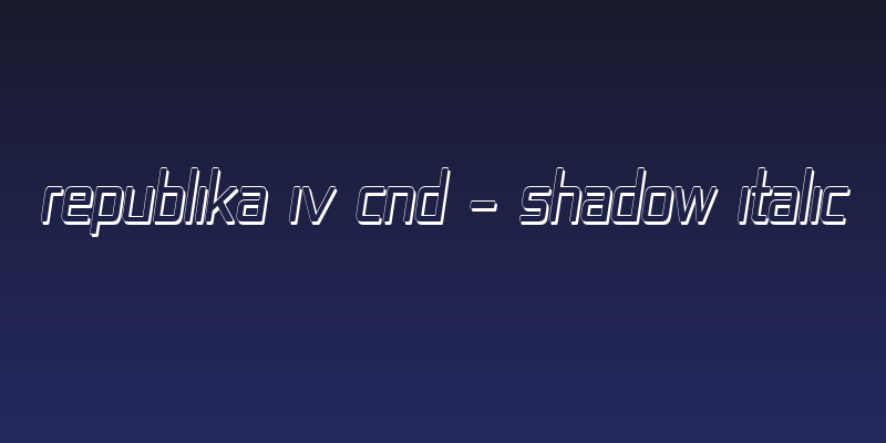 Republika IV Cnd - Shadow Italic Social Header