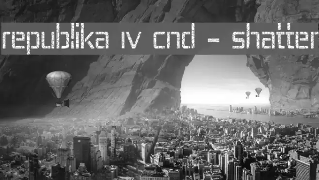 Republika IV Cnd - Shatter Font examples