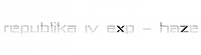 Republika IV Exp - Haze  les polices de caractères gratuit tlcharger