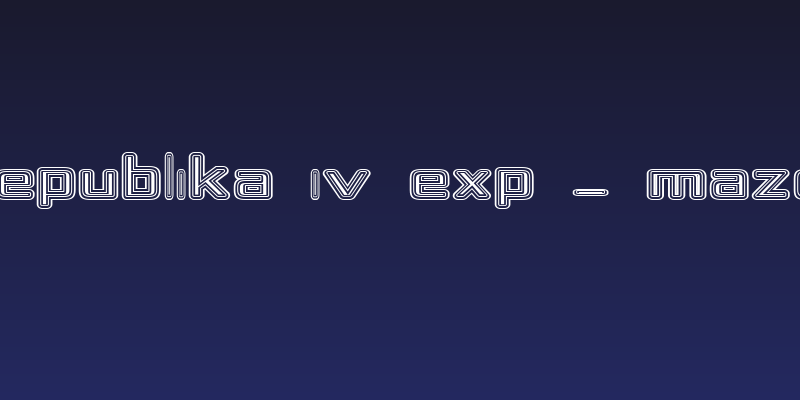 Republika IV Exp - Maze Social Header