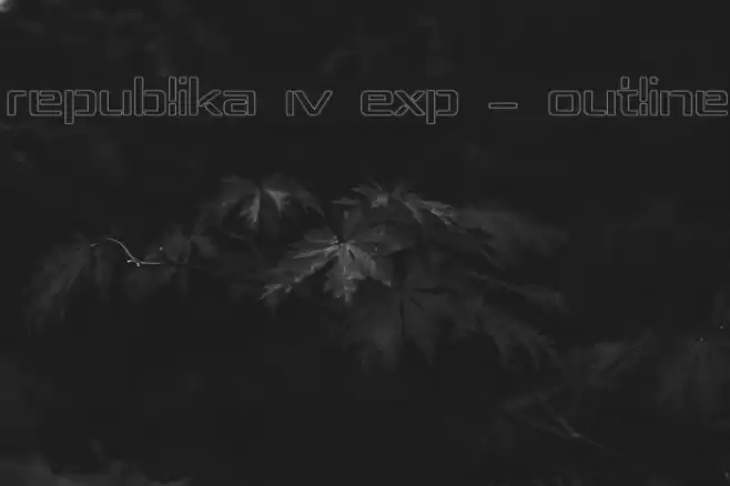 Republika IV Exp - Outline Font examples