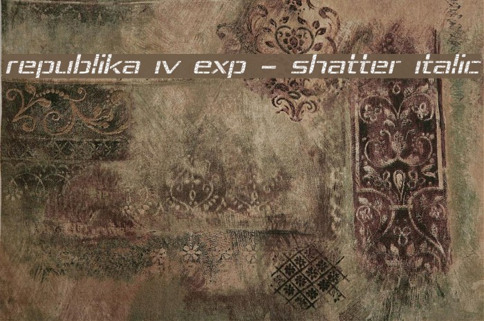 Republika IV Exp - Shatter Italic Font examples