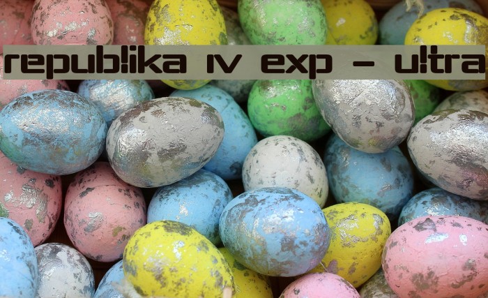 Republika IV Exp - Ultra Font examples