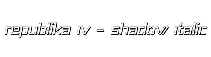 Republika IV - Shadow Italic  font caratteri gratis