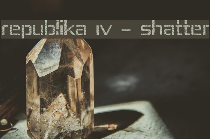 Republika IV - Shatter Font examples