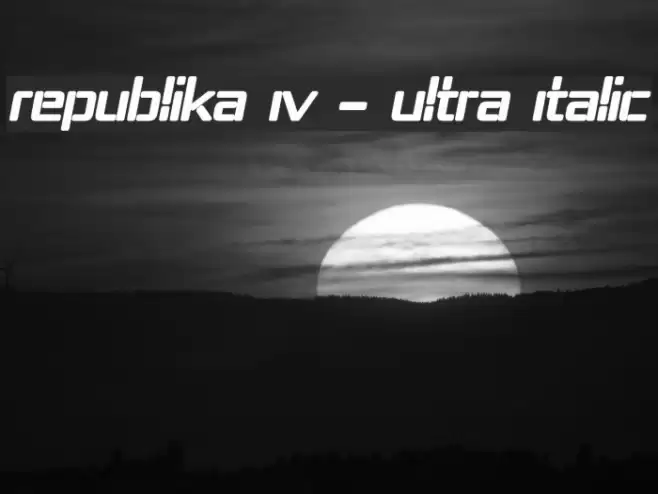 Republika IV - Ultra Italic Font examples