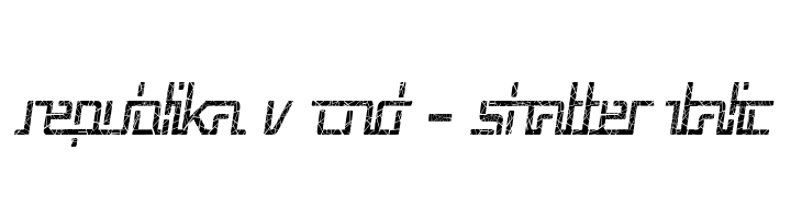 Republika V Cnd - Shatter Italic Font