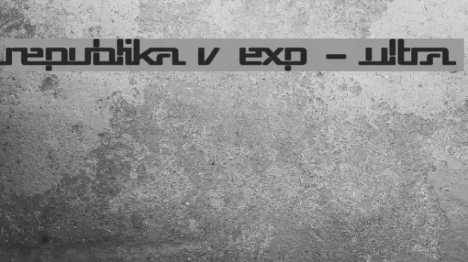 Republika V Exp - Ultra Font examples