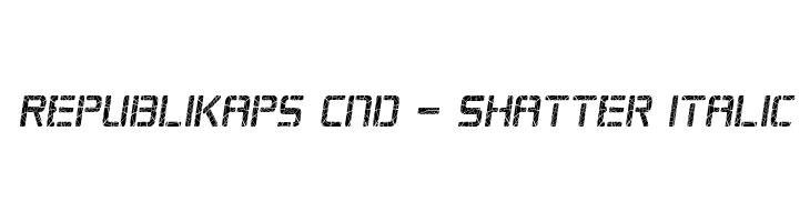 Republikaps Cnd - Shatter Italic  免费字体下载