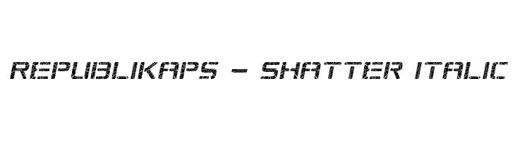 Republikaps - Shatter Italic Font