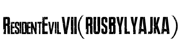 Resident Evil 7(RUS BY LYAJKA)  Скачать бесплатные шрифты