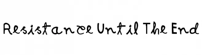 Resistance Until The End  Fuentes Gratis Descargar