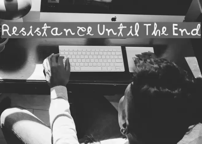 Resistance Until The End Font examples