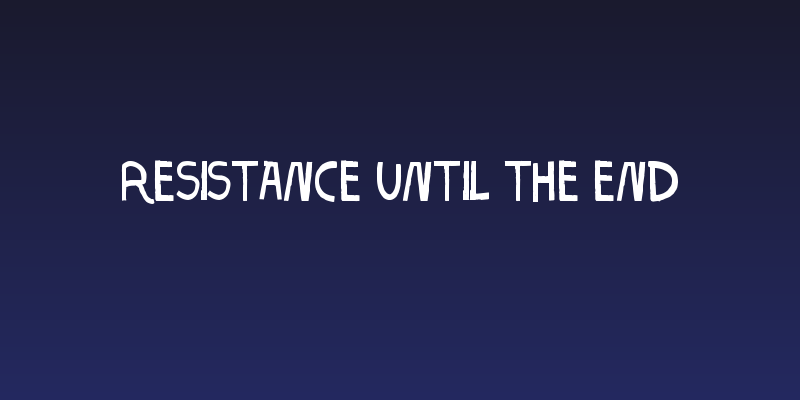 Resistance Until The End Social Header