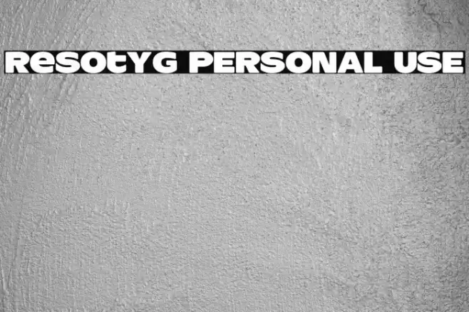 ResotYg PERSONAL USE Font examples