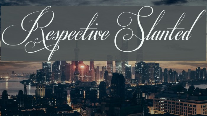 Respective Slanted Font examples