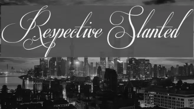 Respective Slanted Font examples