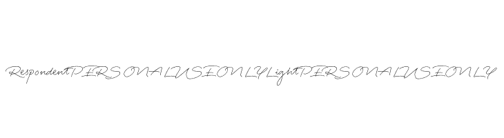 Respondent PERSONAL USE ONLY Light PERSONAL USE ONLY  Frei Schriftart Herunterladen