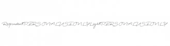 Respondent PERSONAL USE ONLY Light PERSONAL USE ONLY  font caratteri gratis