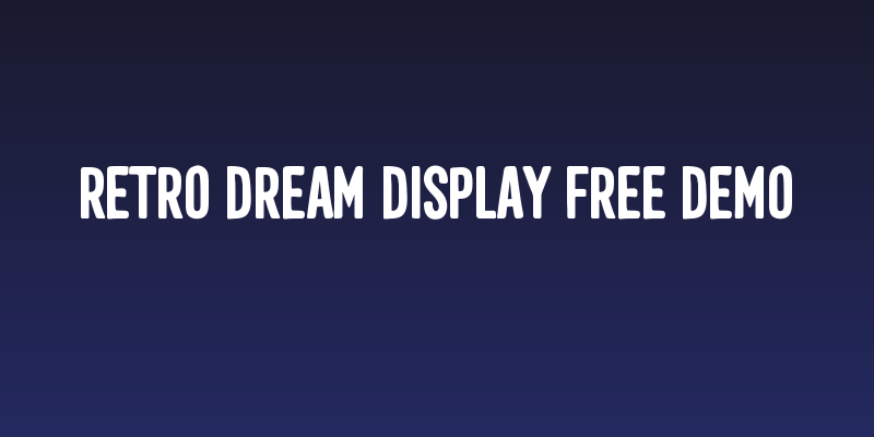 Retro Dream Display Free Demo Social Header