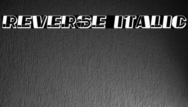Reverse Italic Font examples
