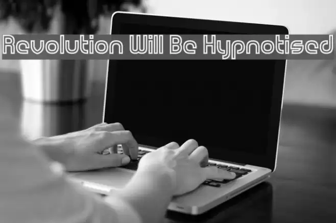 Revolution Will Be Hypnotised Font examples