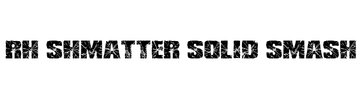 RH SHMATTER SOLID SMASH Font