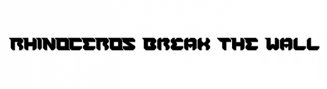 RHINOCEROS Break THE Wall  Descarca Fonturi Gratis