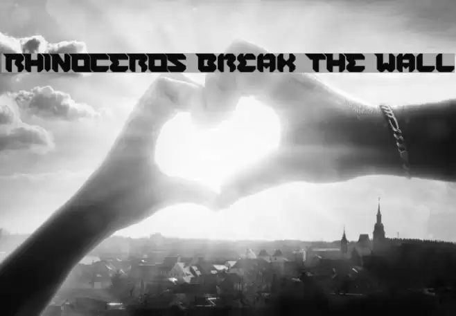RHINOCEROS Break THE Wall Font examples