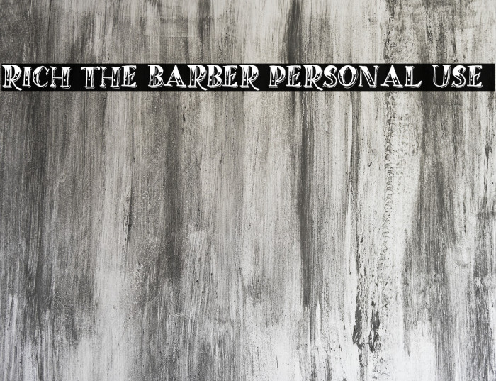 RICH THE BARBER PERSONAL USE Font examples