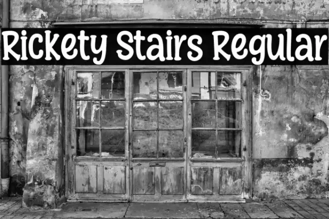 Rickety Stairs Regular Font examples