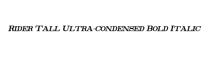 Rider Tall Ultra-condensed Bold Italic Font