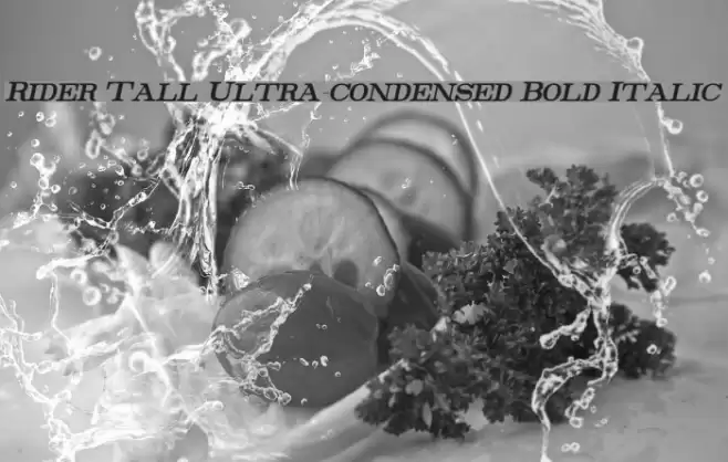 Rider Tall Ultra-condensed Bold Italic Font examples