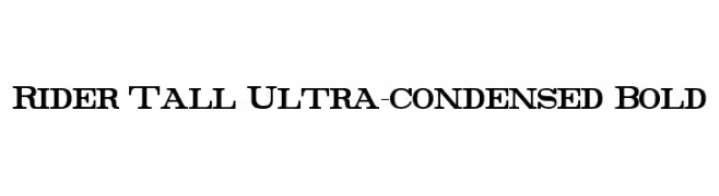 Rider Tall Ultra-condensed Bold  font caratteri gratis