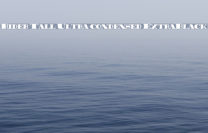 Rider Tall Ultra-condensed ExtraBlack Font examples